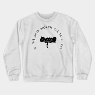 The Squeeze Crewneck Sweatshirt